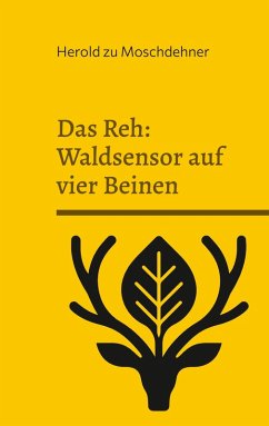 Das Reh: Waldsensor auf vier Beinen (eBook, ePUB) - Zu Moschdehner, Herold