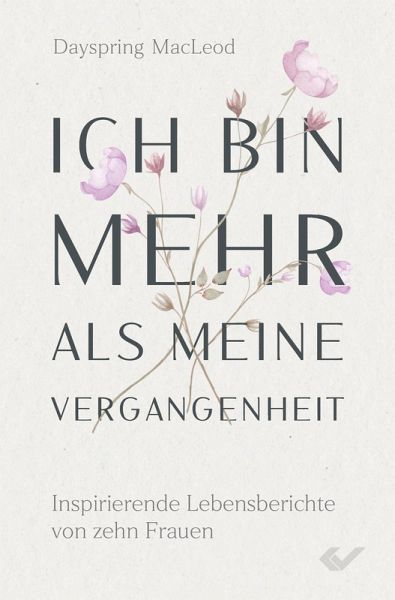 Ich bin mehr als meine Vergangenheit (eBook, ePUB)