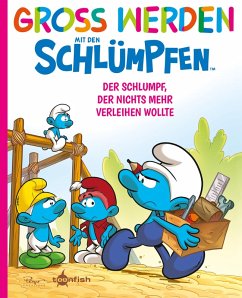 Cover Groß werden mit den Schlümpfen: Der Schlumpf, der nichts mehr verleihen wollte (eBook, PDF)