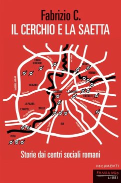 Il cerchio e la saetta. Storie dai centri sociali romani (eBook, ePUB) Cover Il cerchio e la saetta. Storie dai centri sociali romani (eBook, ePUB)