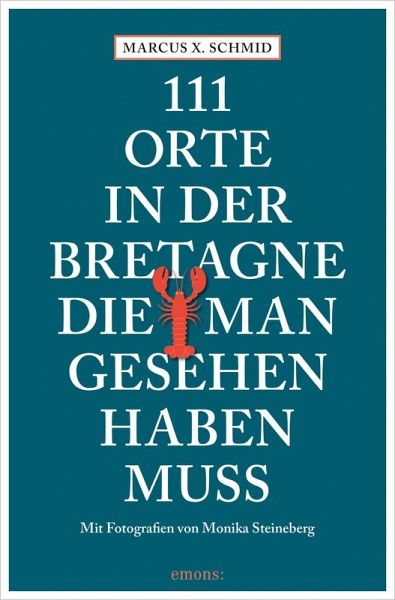 111 Orte in der Bretagne, die man gesehen haben muss (eBook, ePUB)