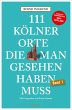 111 Kölner Orte, die man gesehen haben... - Bild 1