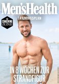 MEN'S HEALTH Trainingsplan: In 8 Wochen zur Strandfigur (eBook, PDF) MEN'S HEALTH Trainingsplan: In 8 Wochen zur Strandfigur (eBook, PDF)