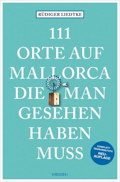 111 Orte auf Mallorca, die man gesehen haben muss (eBook, ePUB)