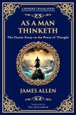 As a Man Thinketh - The Original 1902 Classic (eBook, ePUB)