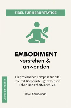 Embodiment verstehen & anwenden (eBook, ePUB) - Kampmann, Klaus