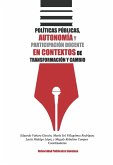 Políticas públicas, autonomía y participación docente en contextos de transformación y cambio (eBook, PDF) Políticas públicas, autonomía y participación docente en contextos de transformación y cambio (eBook, PDF)