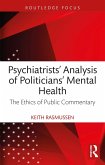 Psychiatrists' Analysis of Politicians' Mental Health (eBook, PDF)