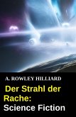 Der Strahl der Rache: Science Fiction (eBook, ePUB)