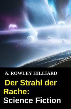 Cover Der Strahl der Rache: Science Fiction (eBook, ePUB)