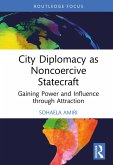 City Diplomacy as Noncoercive Statecraft (eBook, PDF)