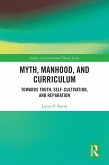 Myth, Manhood, and Curriculum (eBook, PDF)