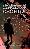 Crónica de un depredador crónico (eBook, ePUB)