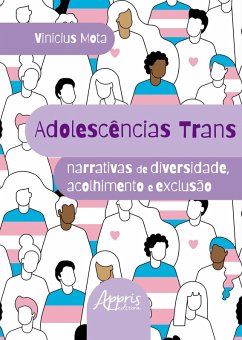 Cover Adolescências Trans: Narrativas de Diversidade, Acolhimento e Exclusão (eBook, ePUB)
