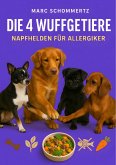 Die 4 Wuffgetiere - Napfhelden für Allergiker (eBook, ePUB)