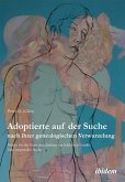 Adoptierte auf der Suche nach ihrer genealogischen Verwurzelung (eBook, ePUB)