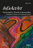 InExActArt - The Autopoietic Theatre of Augusto Boal (eBook, ePUB) InExActArt - The Autopoietic Theatre of Augusto Boal (eBook, ePUB)