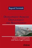 Development-Induced Displacement and Resettlement: Causes, Consequences, and Socio-Legal Context (eBook, ePUB)