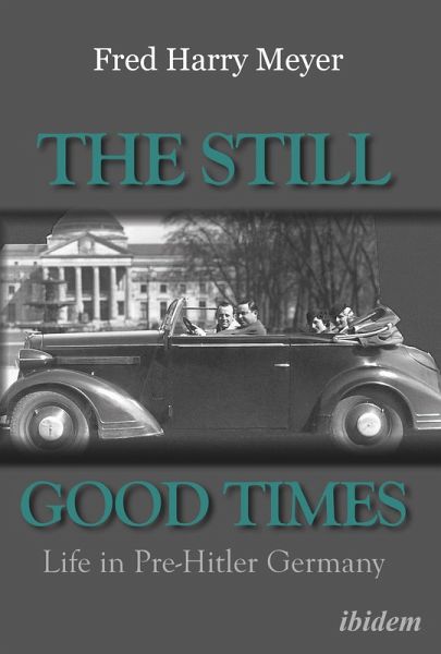 The Still Good Times (eBook, ePUB) The Still Good Times (eBook, ePUB)