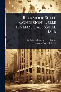 Relazione Sulle Condizioni Delle Finanze Dal 1830 Al 1846