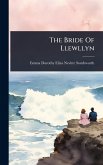 The Bride Of Llewllyn The Bride Of Llewllyn