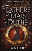 Feathers of Trials and Truths Feathers of Trials and Truths