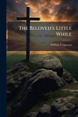 The Beloved's Little While The Beloved's Little While