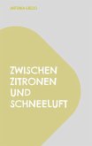 Zwischen Zitronen und Schneeluft