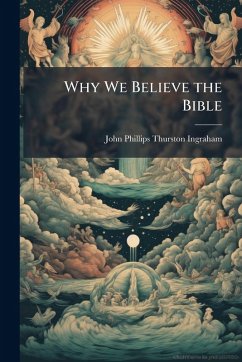 Cover Why We Believe the Bible