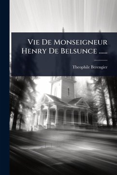 Cover Vie De Monseigneur Henry De Belsunce ......