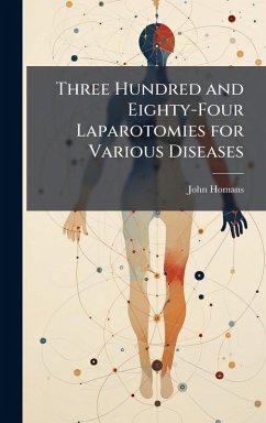 Cover Three Hundred and Eighty-Four Laparotomies for Various Diseases