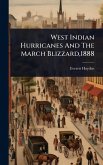 West Indian Hurricanes And The March Blizzard,1888