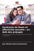 Syndrome de Down et affectivité sexuelle : au-delà des préjugés