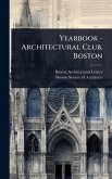 Yearbook - Architectural Club, Boston Yearbook - Architectural Club, Boston