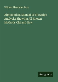 Cover Alphabetical Manual of Blowpipe Analysis: Showing All Known Methods Old and New