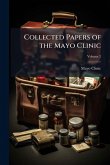 Collected Papers of the Mayo Clinic Collected Papers of the Mayo Clinic