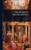 The Work Of Michelangelo