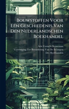 Cover Bouwstoffen Voor Een Geschiedenis Van Den Nederlandschen Boekhandel