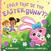 Could That Be the Easter Bunny? Could That Be the Easter Bunny?