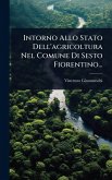 Intorno Allo Stato Dell'agricoltura Nel Comune Di Sesto Fiorentino... Intorno Allo Stato Dell'agricoltura Nel Comune Di Sesto Fiorentino...