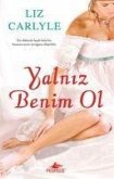 Yalniz Benim Ol Yalniz Benim Ol