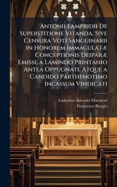 Cover Antonii Lampridii De Superstitione Vitanda, Sive Censura Voti Sanguinarii in Honorem ImmaculatÃ] Conceptionis DeiparÃ] Emissi, a Lamindo Printanio Antea Oppugnati, Atque a Candido Parthenotimo Incassum Vindicati