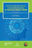 Hacia una escuela contemporánea Hacia una escuela contemporánea