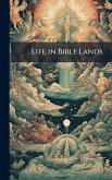 Life in Bible Lands