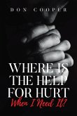 Where Is the Help for Hurt When I Need It? Where Is the Help for Hurt When I Need It?