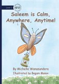 Saleem is Calm, Anywhere, Anytime! Saleem is Calm, Anywhere, Anytime!