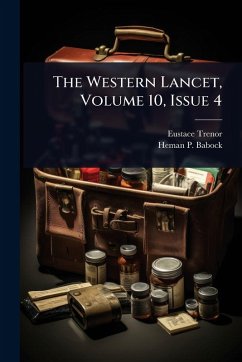 The Western Lancet, Volume 10, Issue 4 - Trenor, Eustace