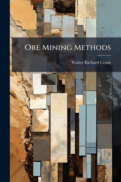 Ore Mining Methods Ore Mining Methods