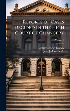 Cover Reports of Cases Decided in the High Court of Chancery