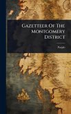 Gazetteer Of The Montgomery District Gazetteer Of The Montgomery District